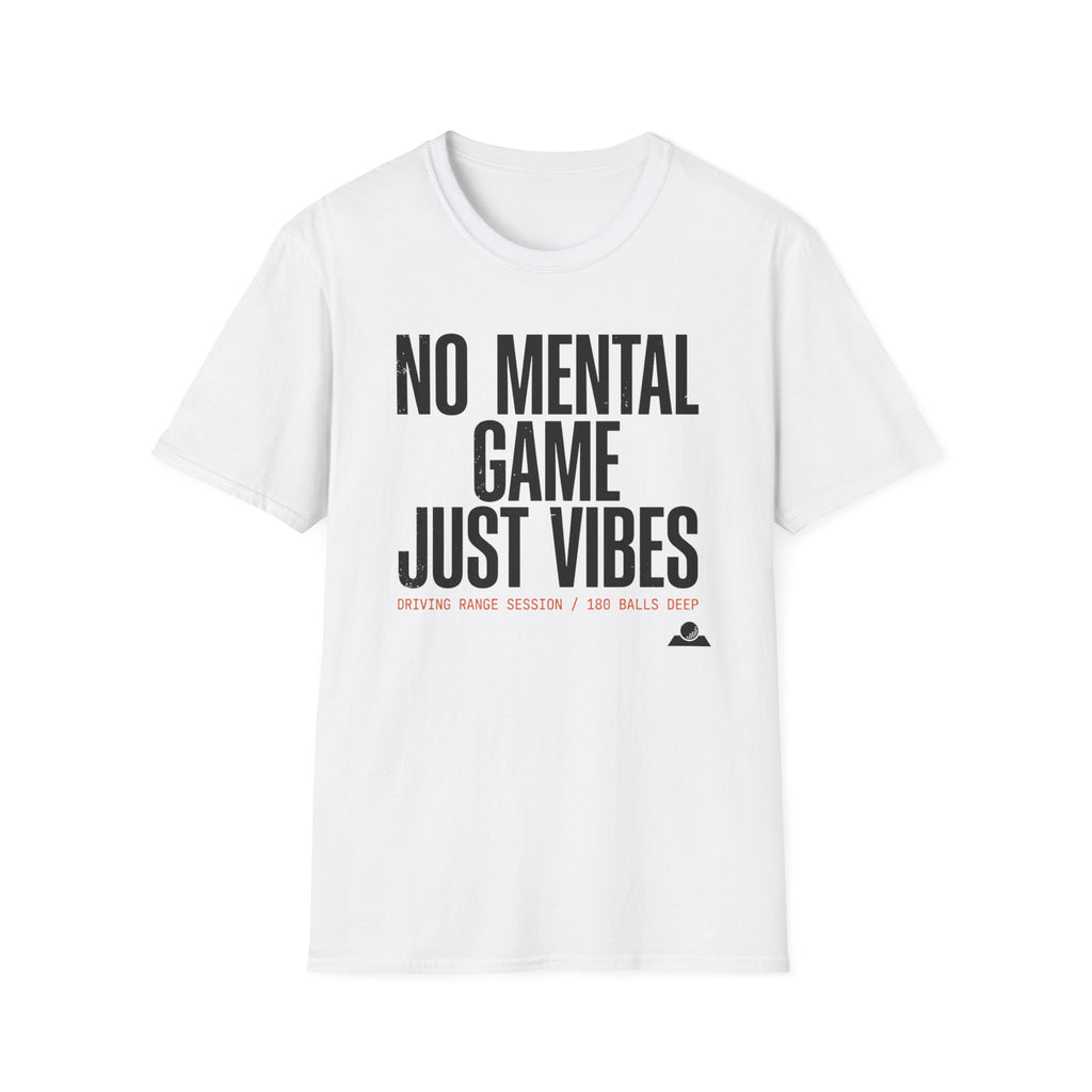 No Mental Game Just Vibes T‑Shirt