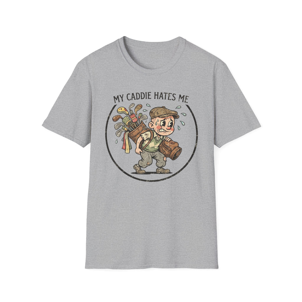 My Caddie Hates Me T-Shirt