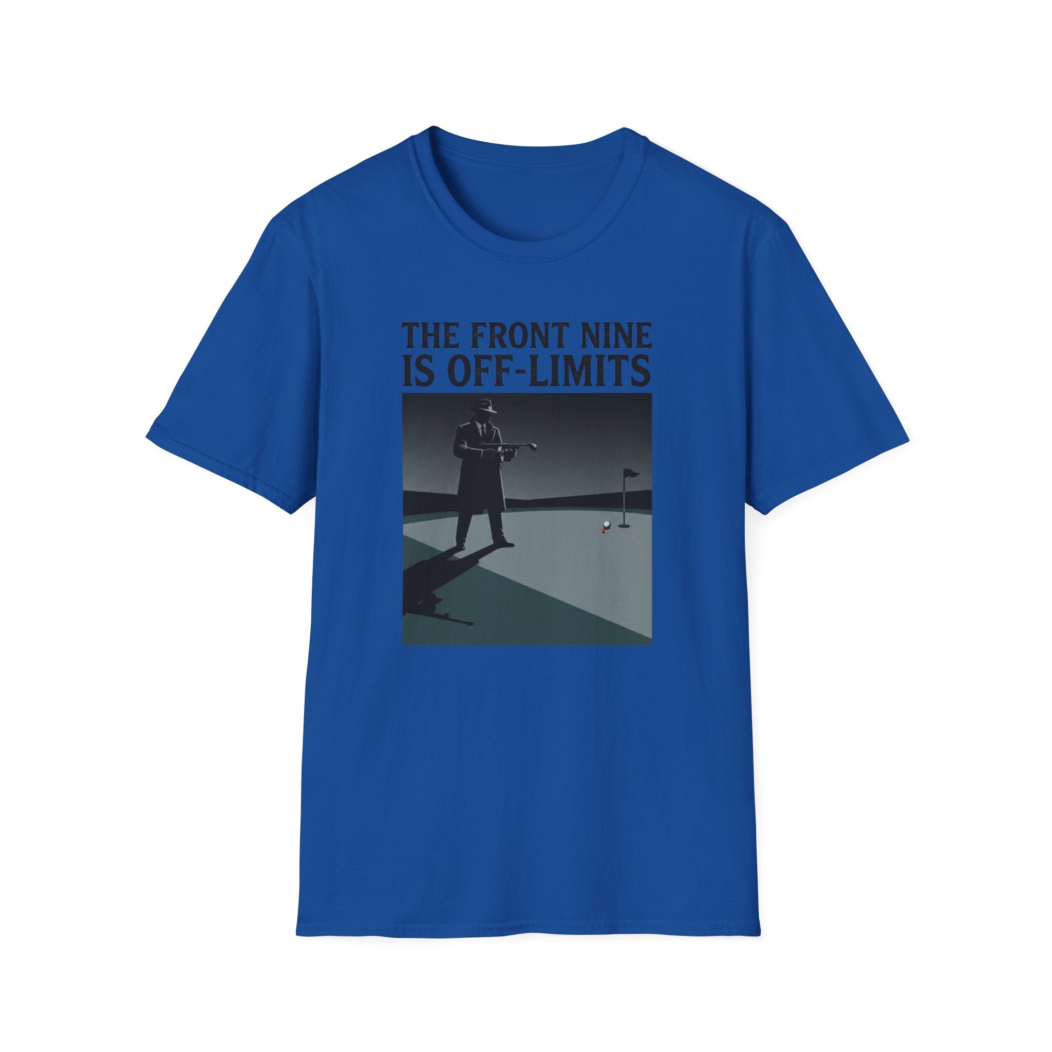 “The Front Nine Is Off‑Limits” T-Shirt