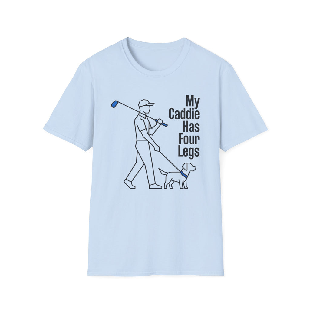My Caddie Has Four Legs T-Shirt