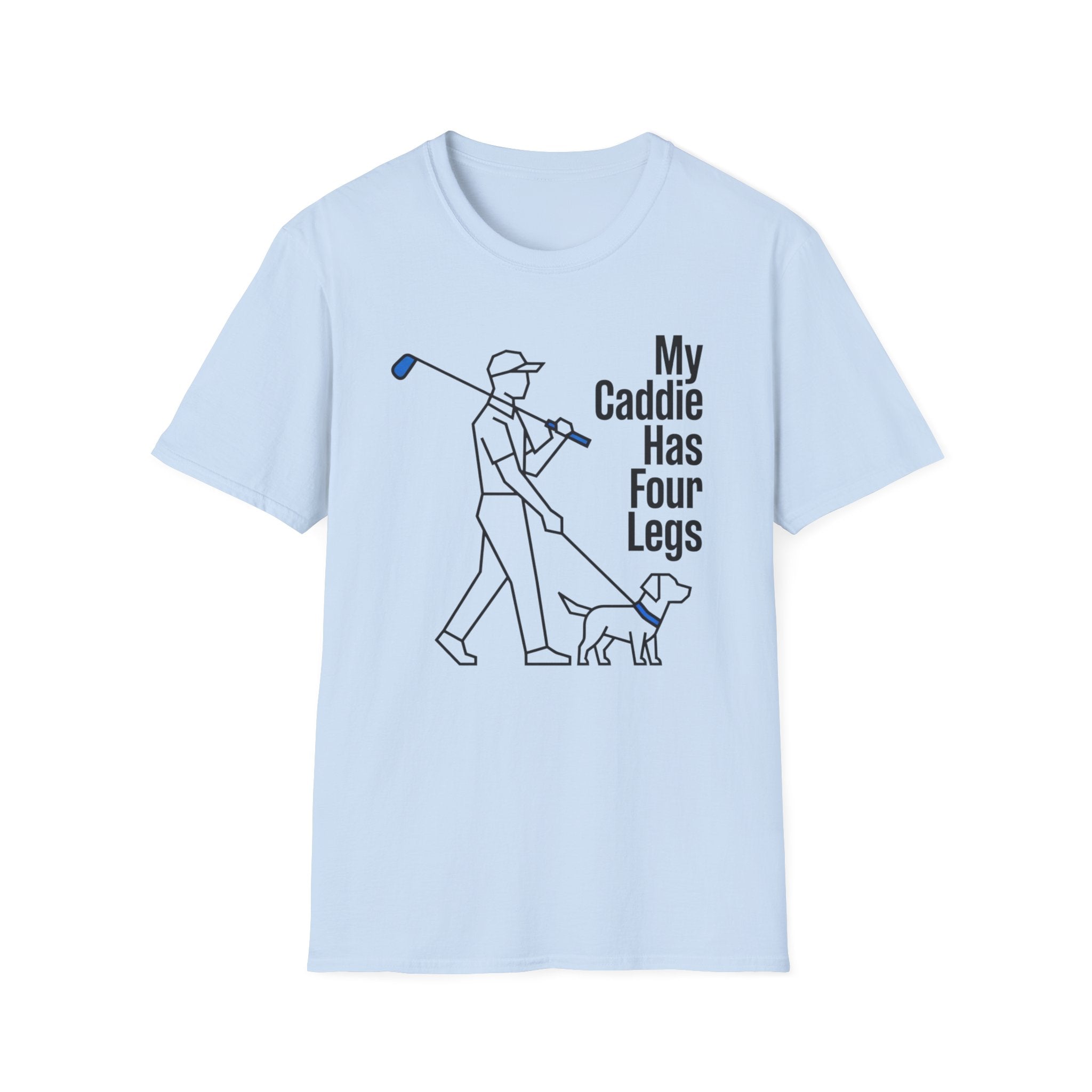 My Caddie Has Four Legs T-Shirt