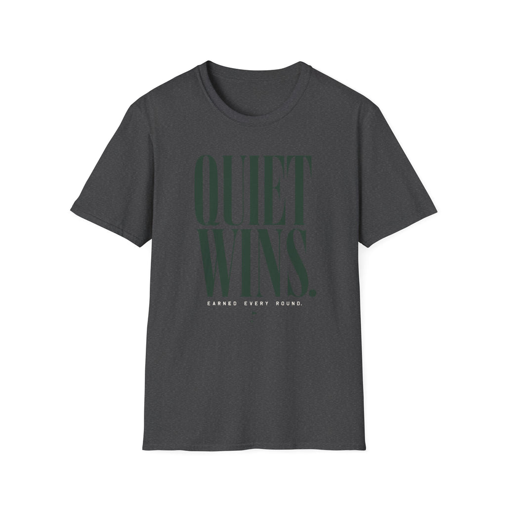 Quiet Wins T-Shirt
