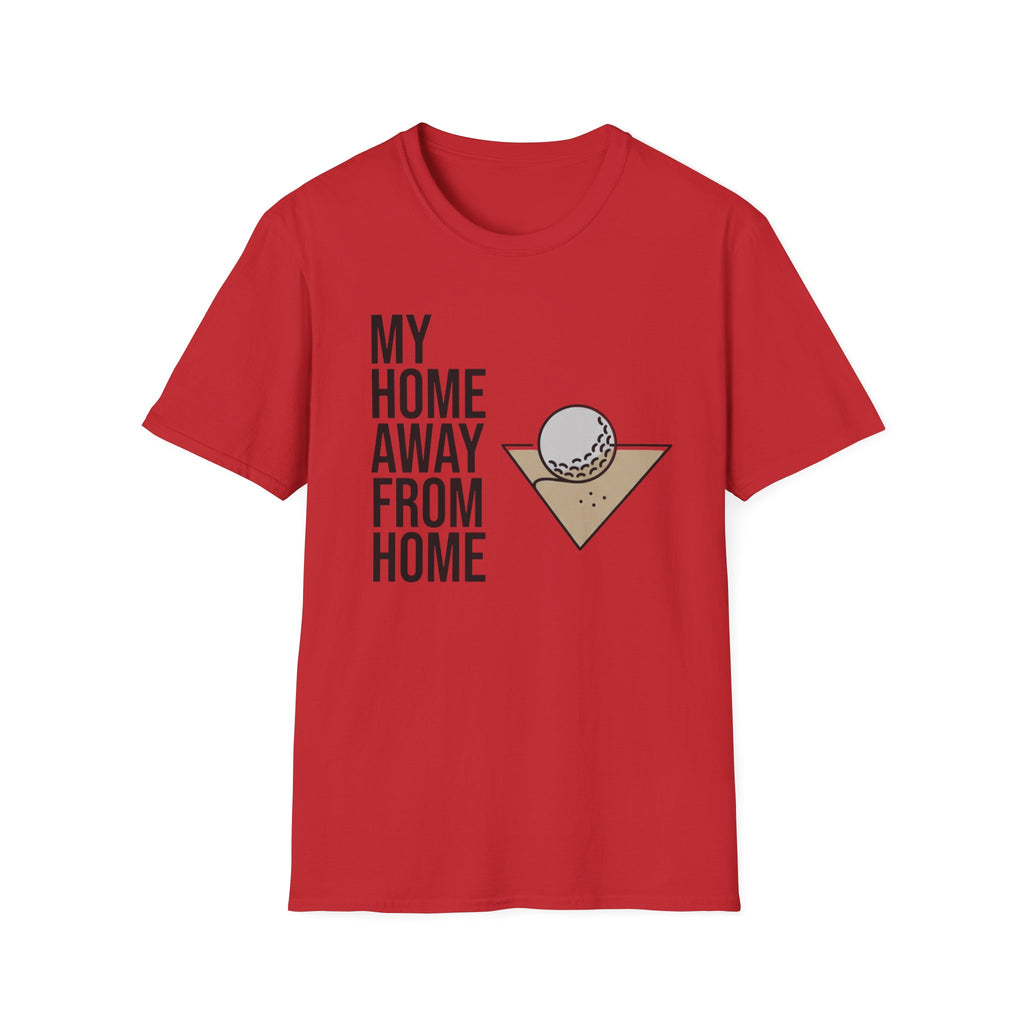 “My Home Away From Home” Golf T-Shirt