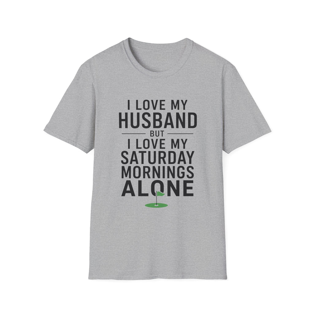 I Love My Husband Golf T-Shirt