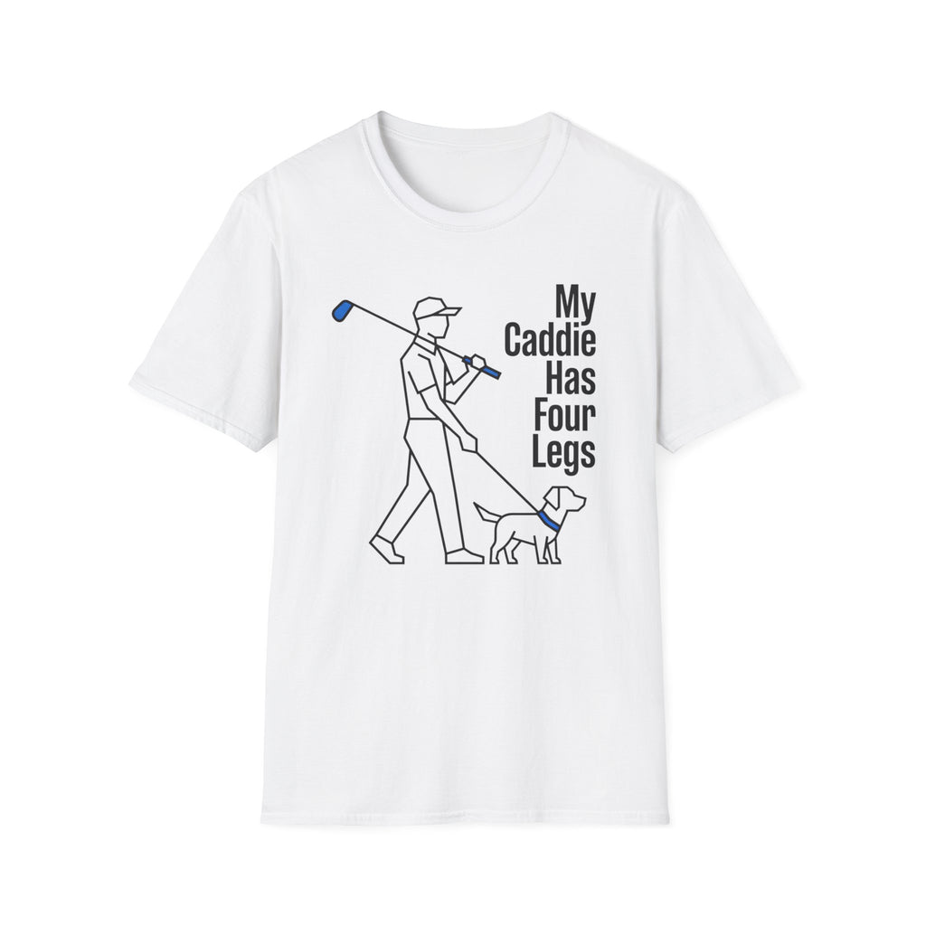 My Caddie Has Four Legs T-Shirt