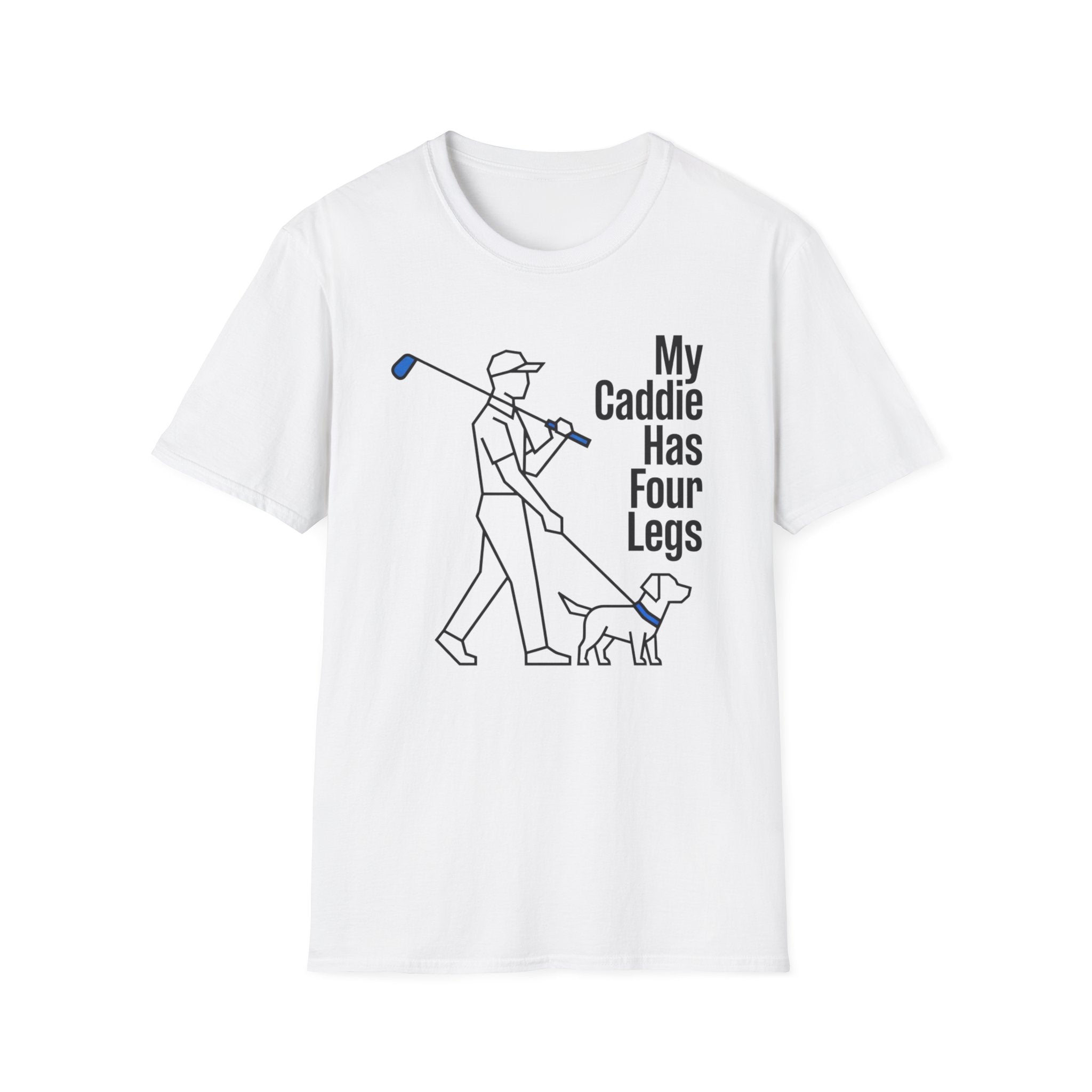 My Caddie Has Four Legs T-Shirt