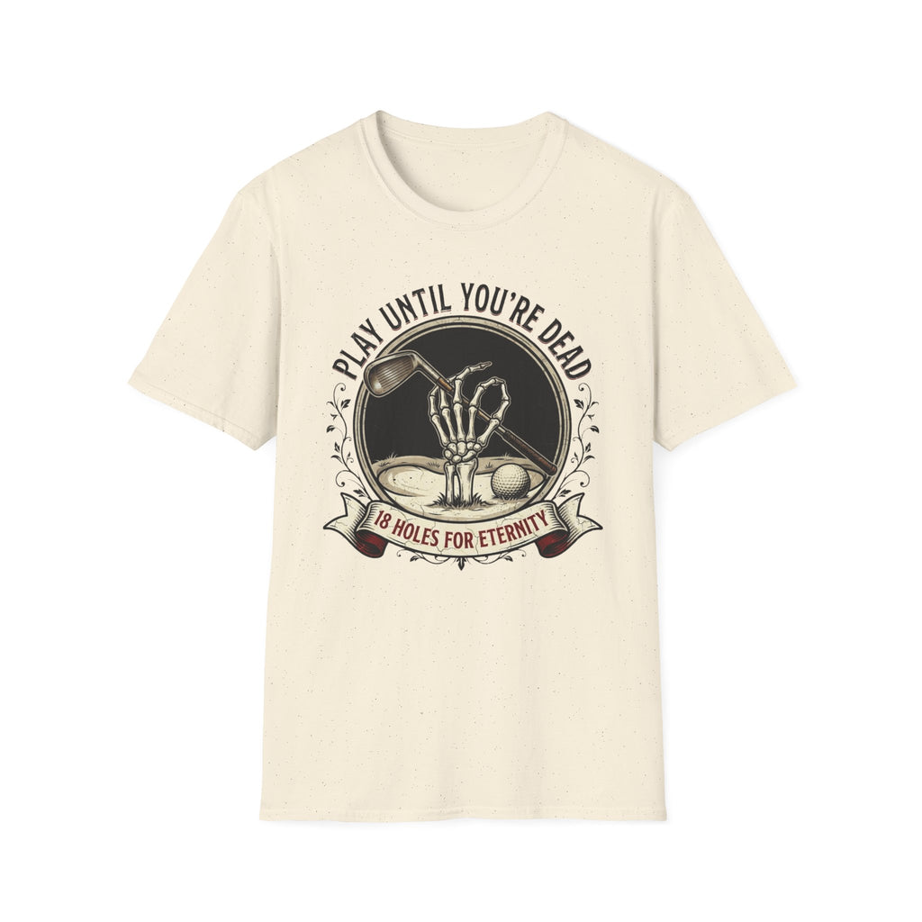 "Play Until You're Dead" T-Shirt