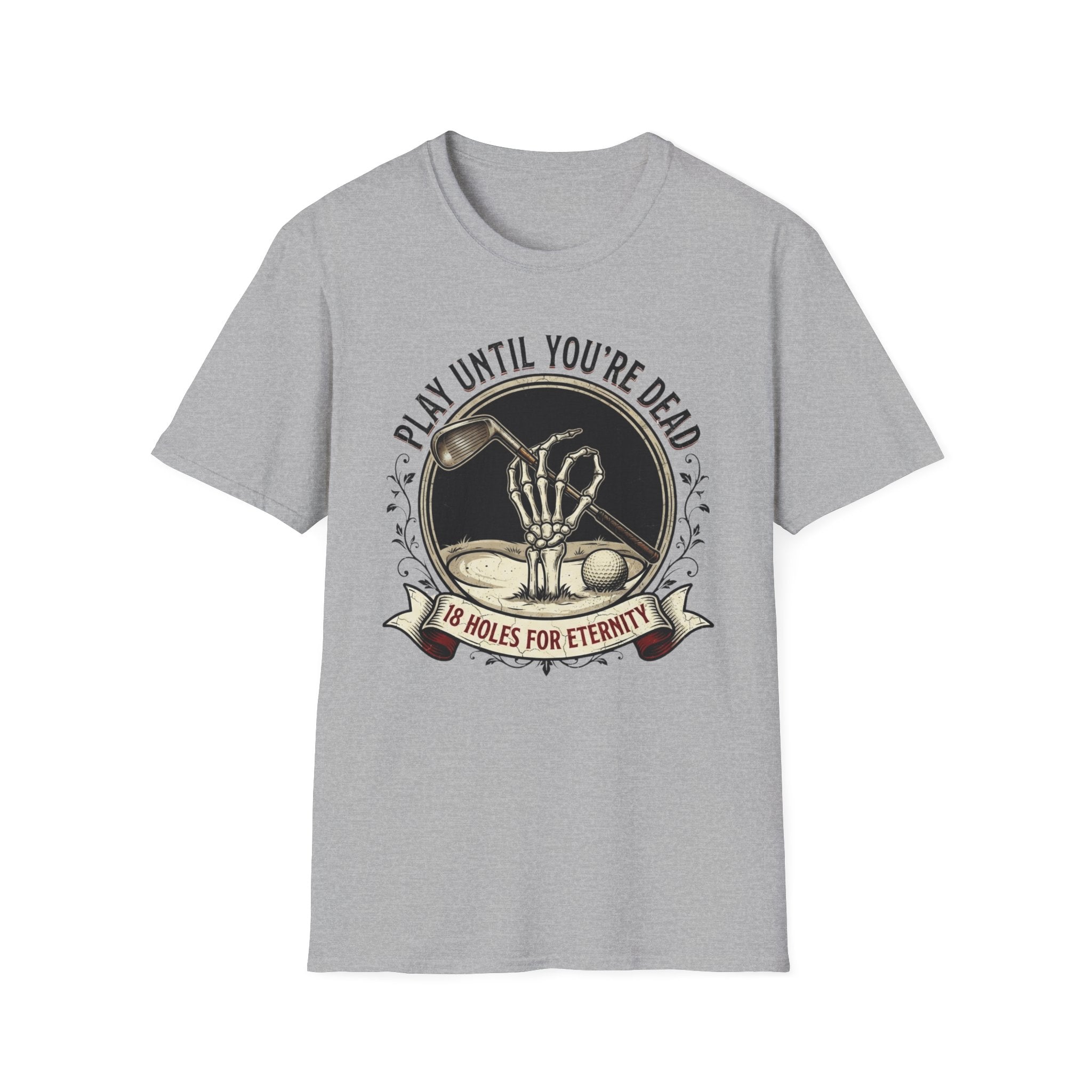 "Play Until You're Dead" T-Shirt