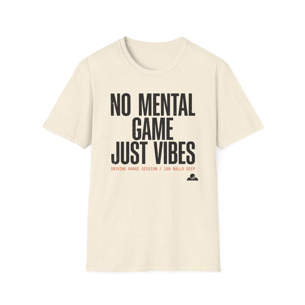 No Mental Game Just Vibes T‑Shirt