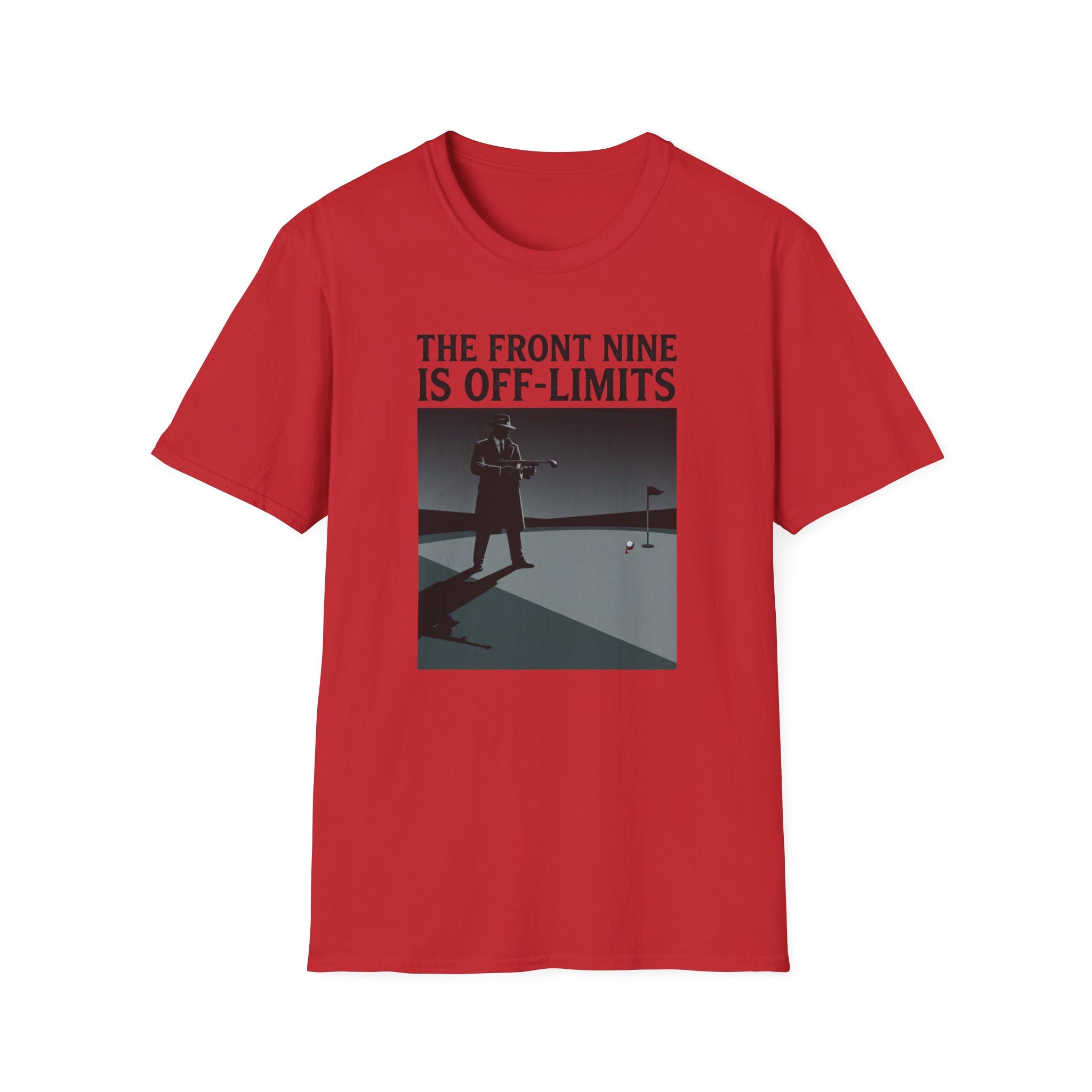 “The Front Nine Is Off‑Limits” T-Shirt