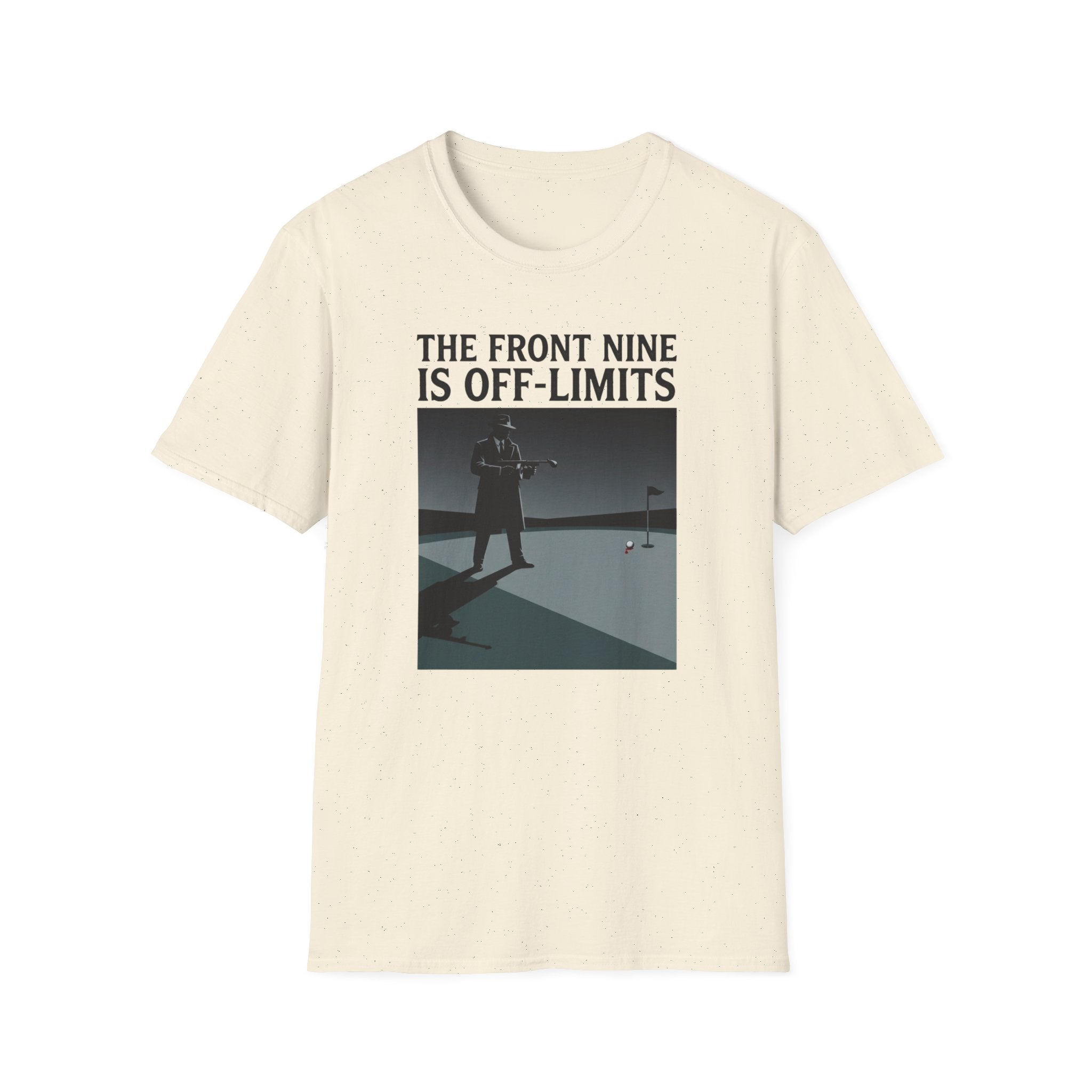 “The Front Nine Is Off‑Limits” T-Shirt