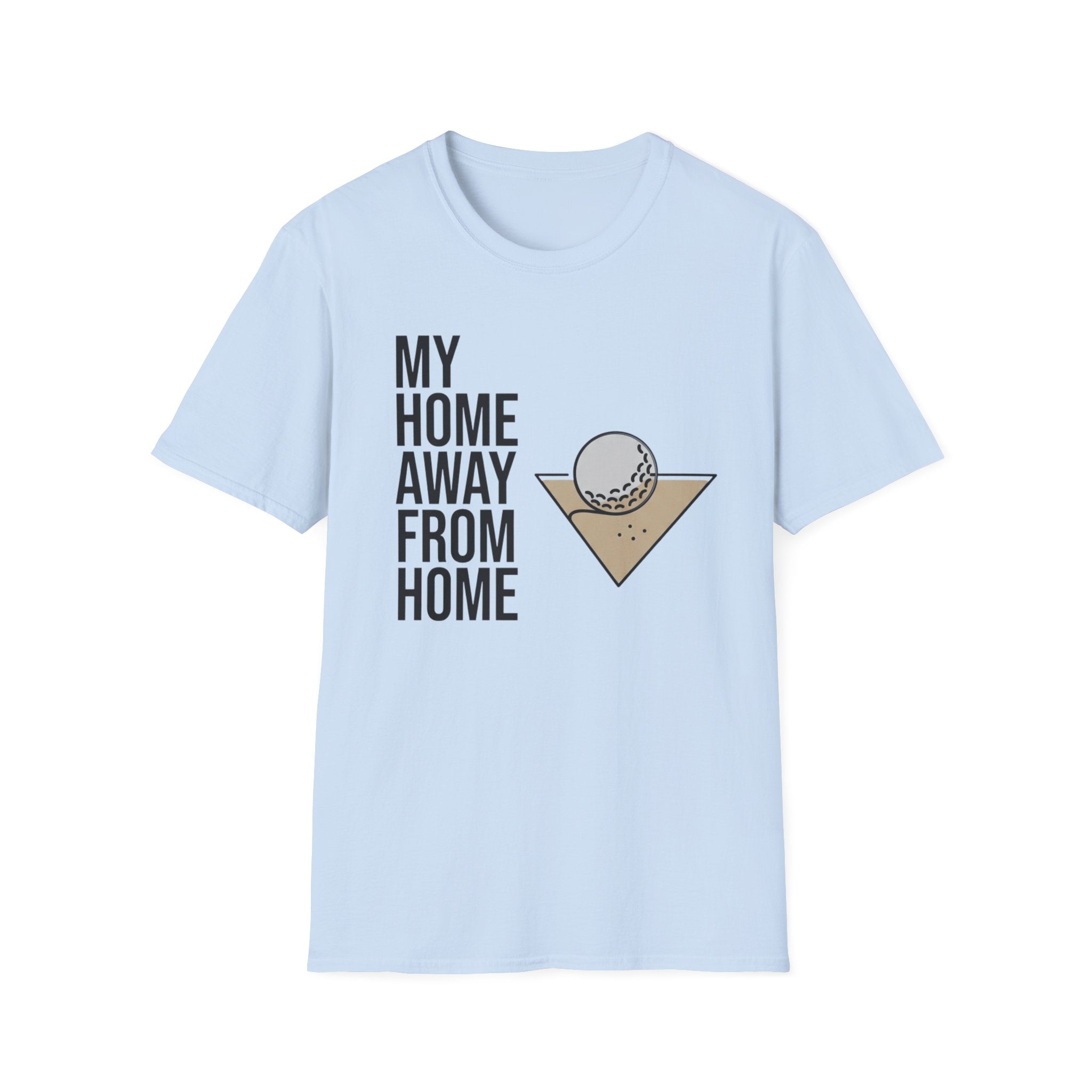 “My Home Away From Home” Golf T-Shirt