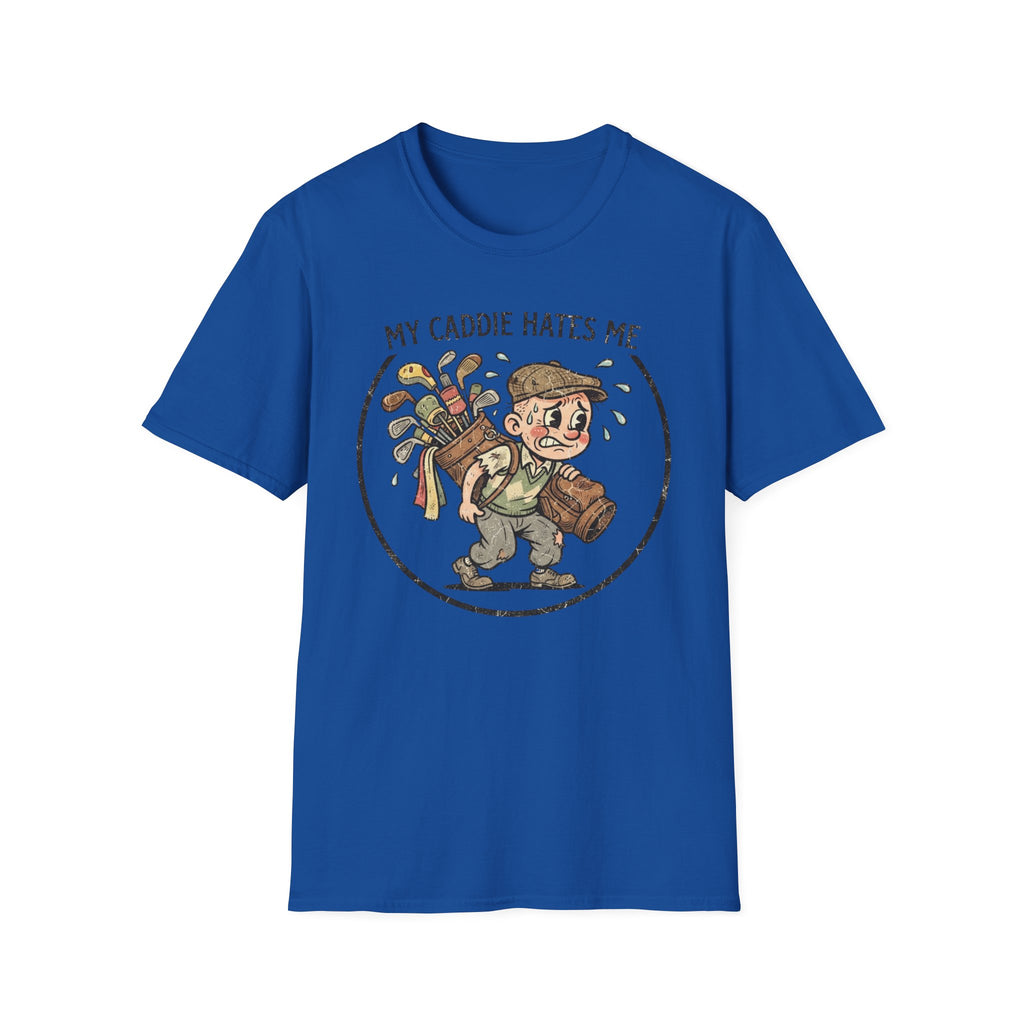 My Caddie Hates Me T-Shirt