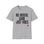 No Mental Game Just Vibes T‑Shirt