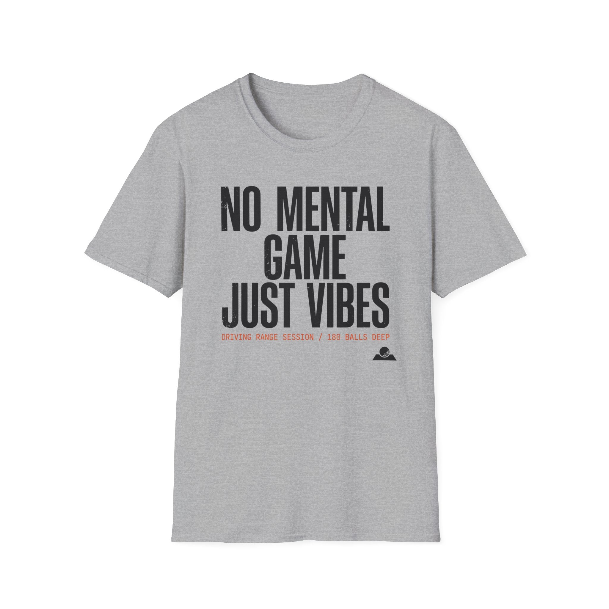No Mental Game Just Vibes T‑Shirt
