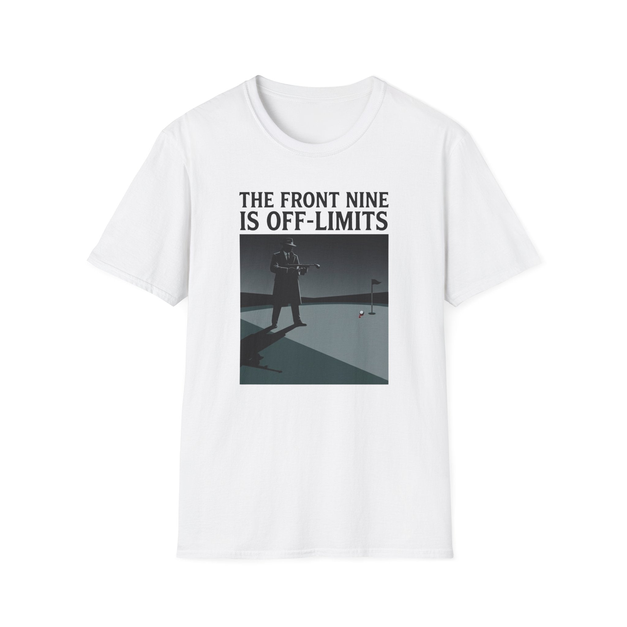 “The Front Nine Is Off‑Limits” T-Shirt