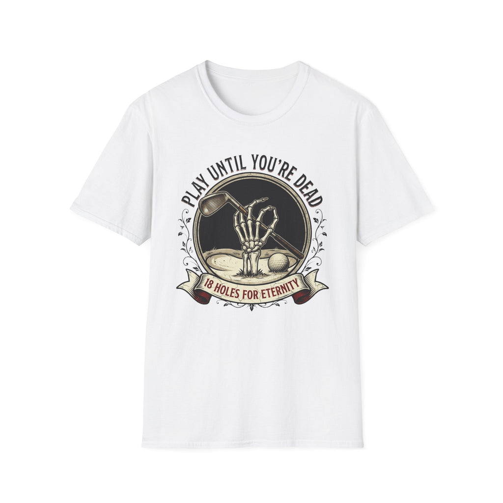 "Play Until You're Dead" T-Shirt