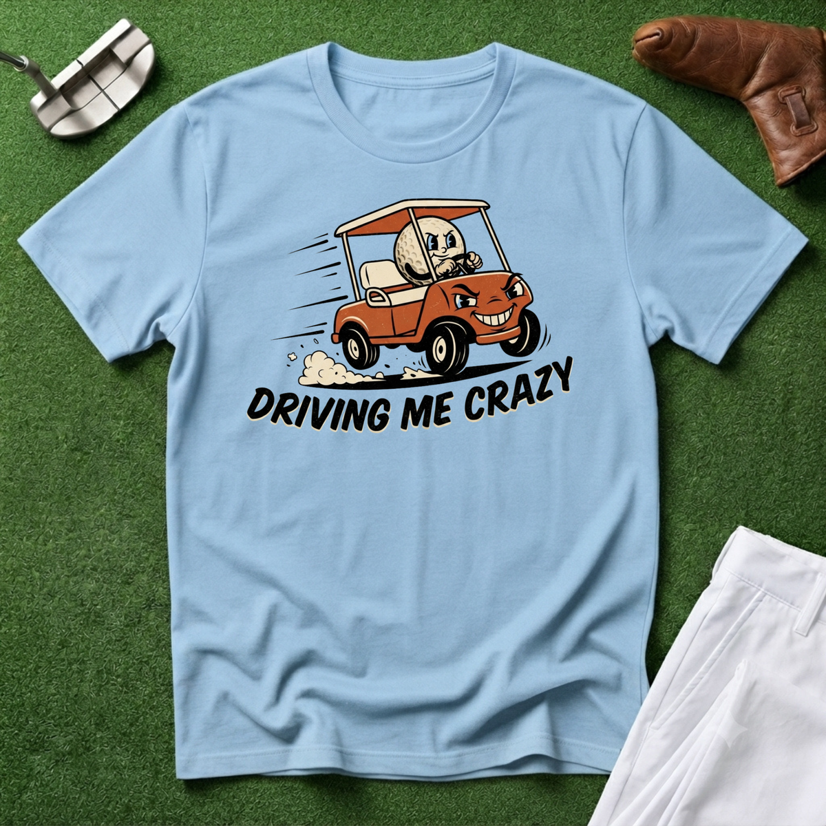 Driving Me Crazy T-Shirt