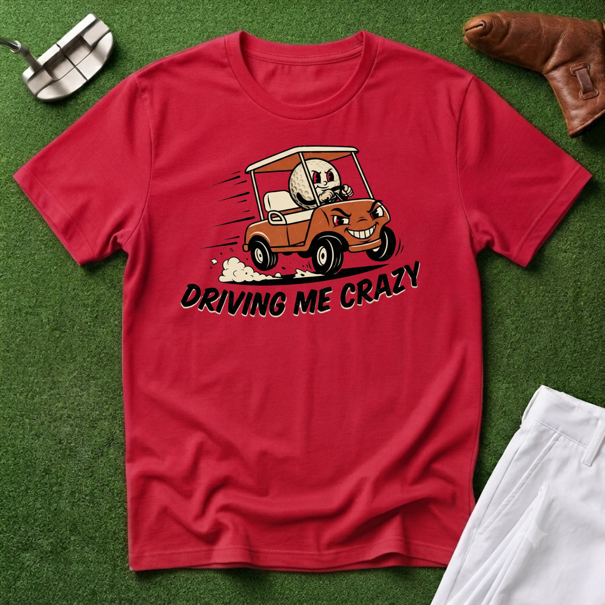 Driving Me Crazy T-Shirt