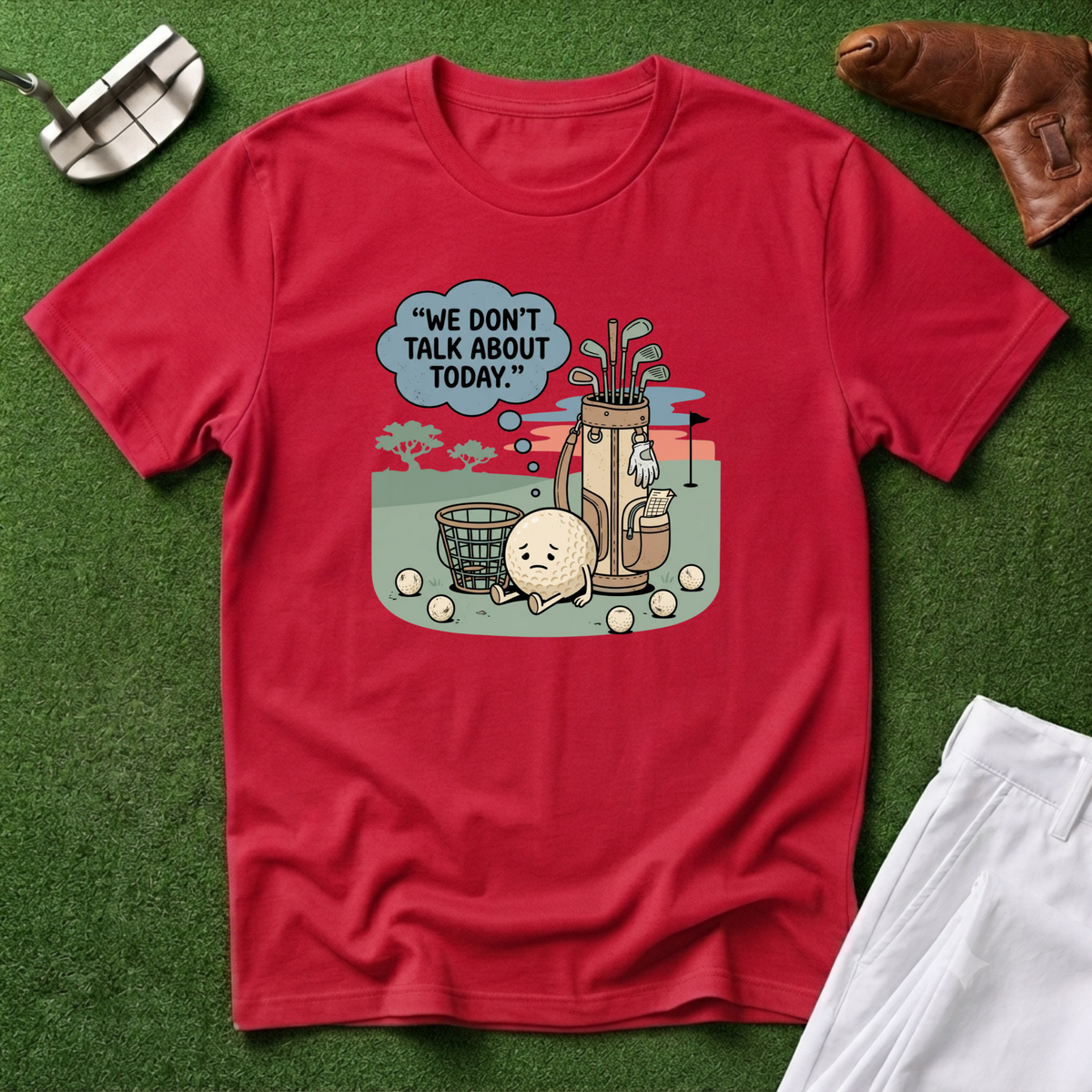 We Don’t Talk About Today T-Shirt
