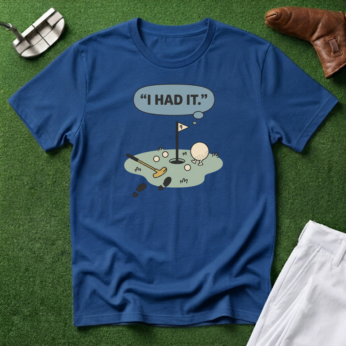 I Had It T-Shirt