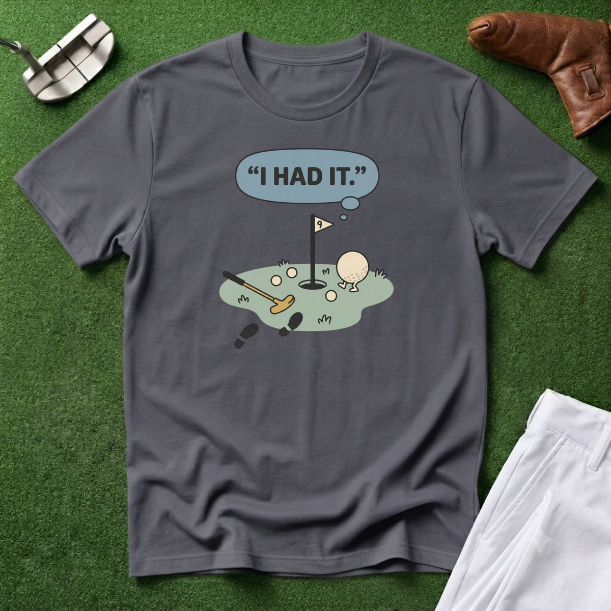 I Had It T-Shirt