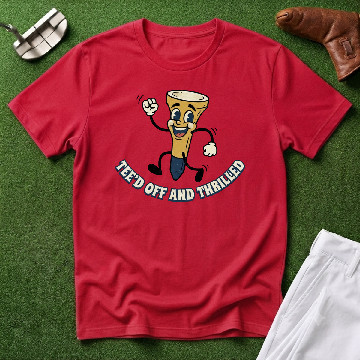 Tee'd Off and Thrilled T-Shirt