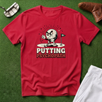 Putting Psychopath T-Shirt