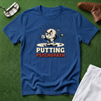 Putting Psychopath T-Shirt