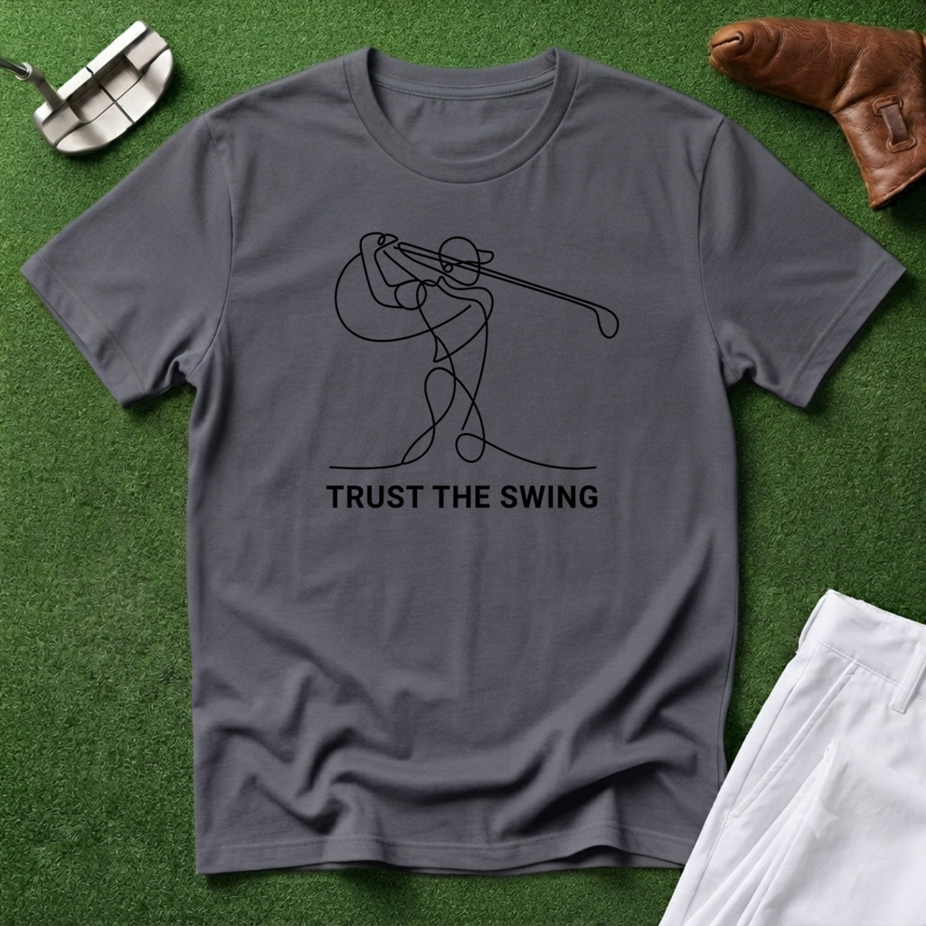 Trust The Swing T-Shirt