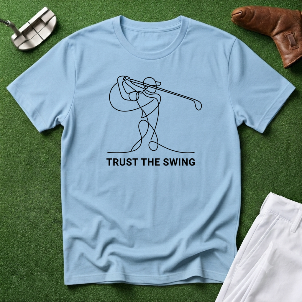 Trust The Swing T-Shirt