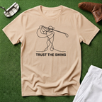 Trust The Swing T-Shirt