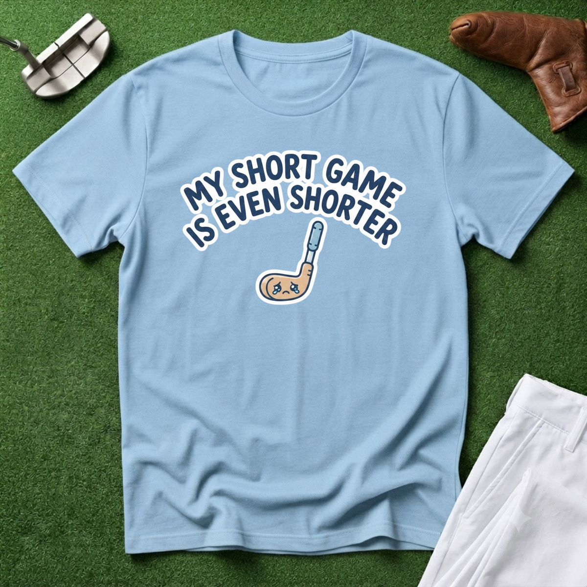 My short game is even shorter T-Shirt