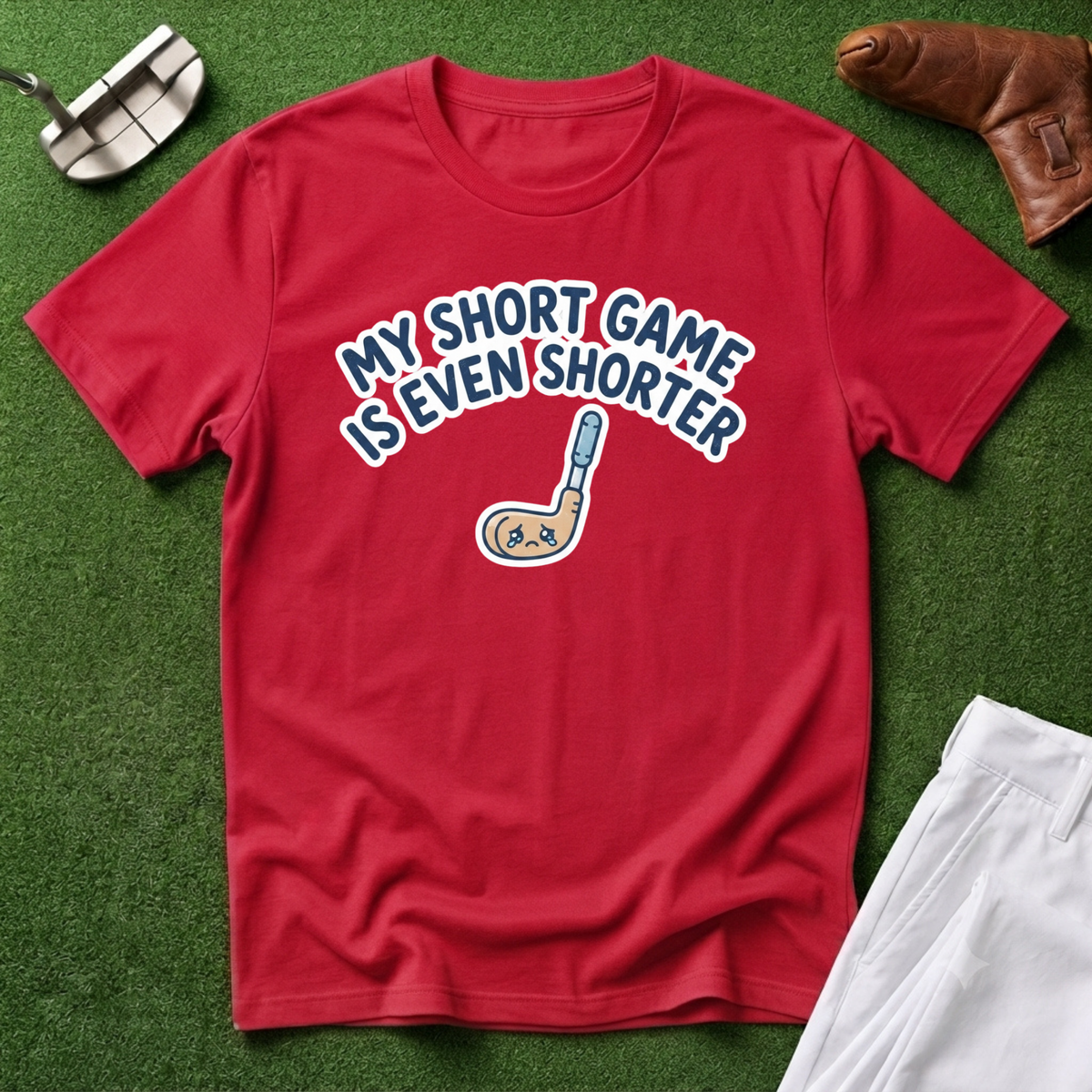 My short game is even shorter T-Shirt
