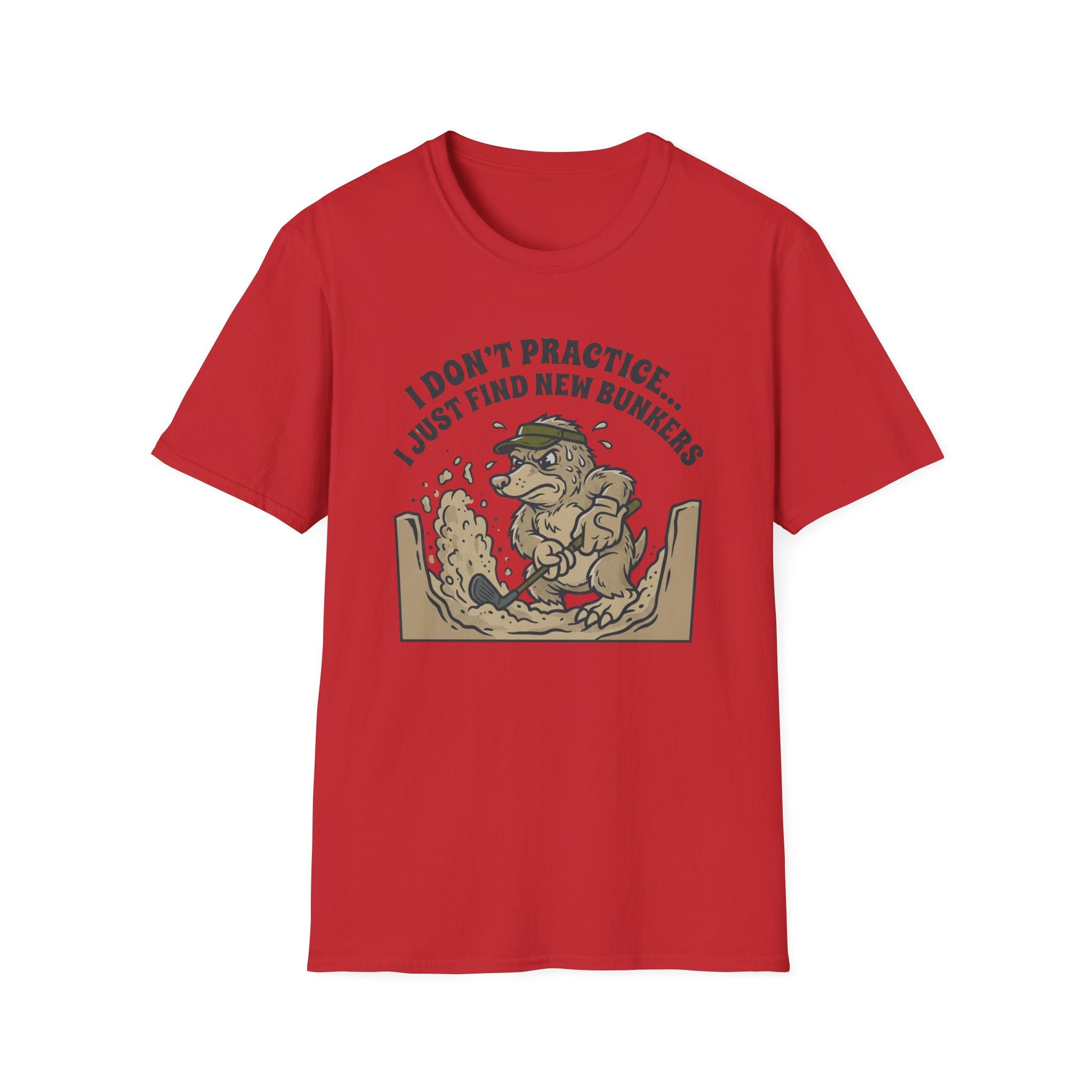 "I Don't Practice... I Just Find New Bunkers" T-Shirt