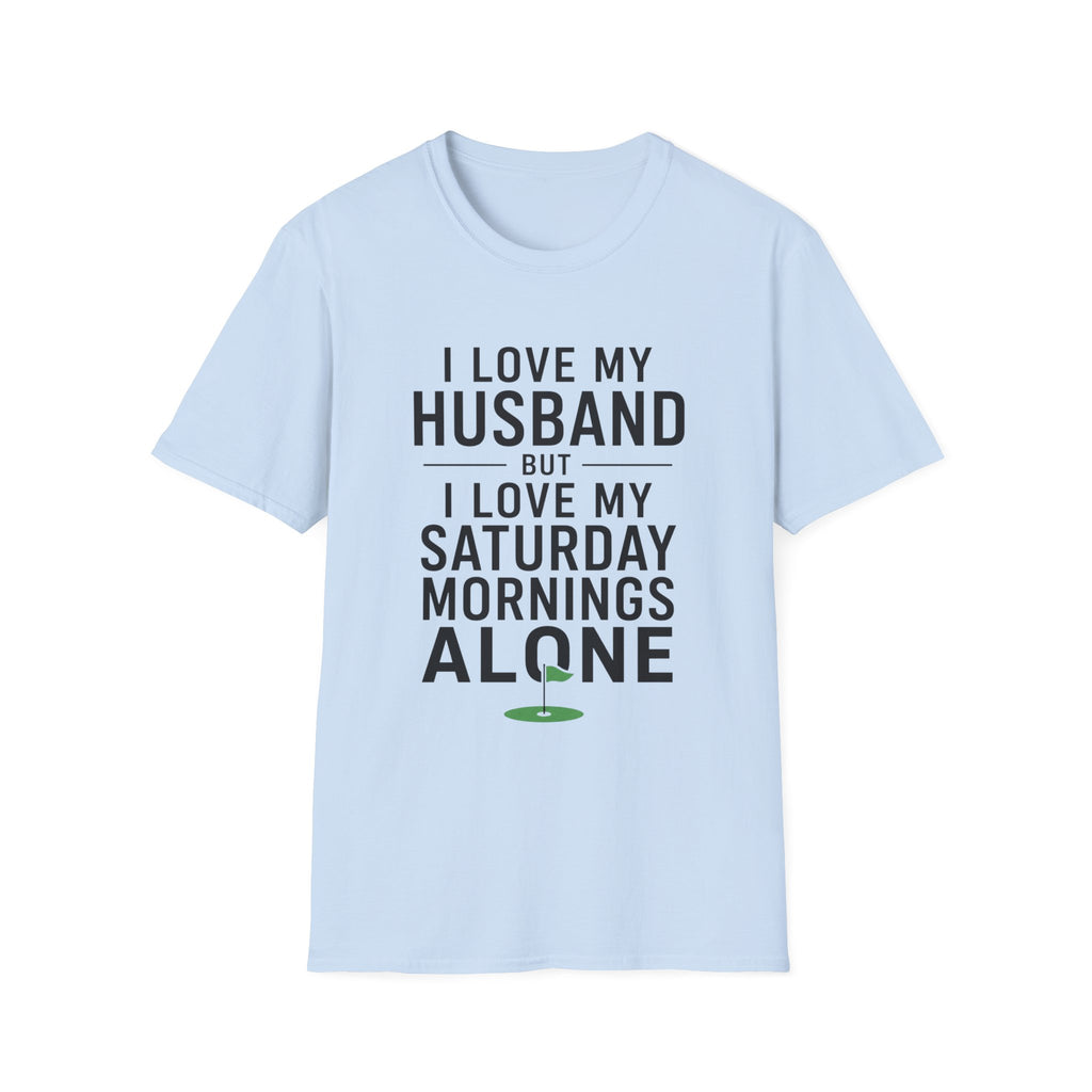 I Love My Husband Golf T-Shirt