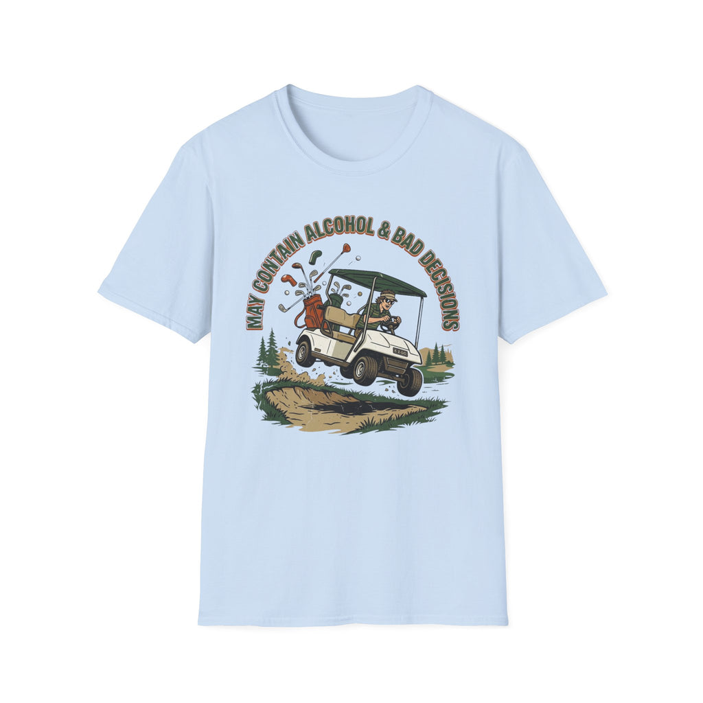 May Contain Alcohol & Bad Decisions T-Shirt