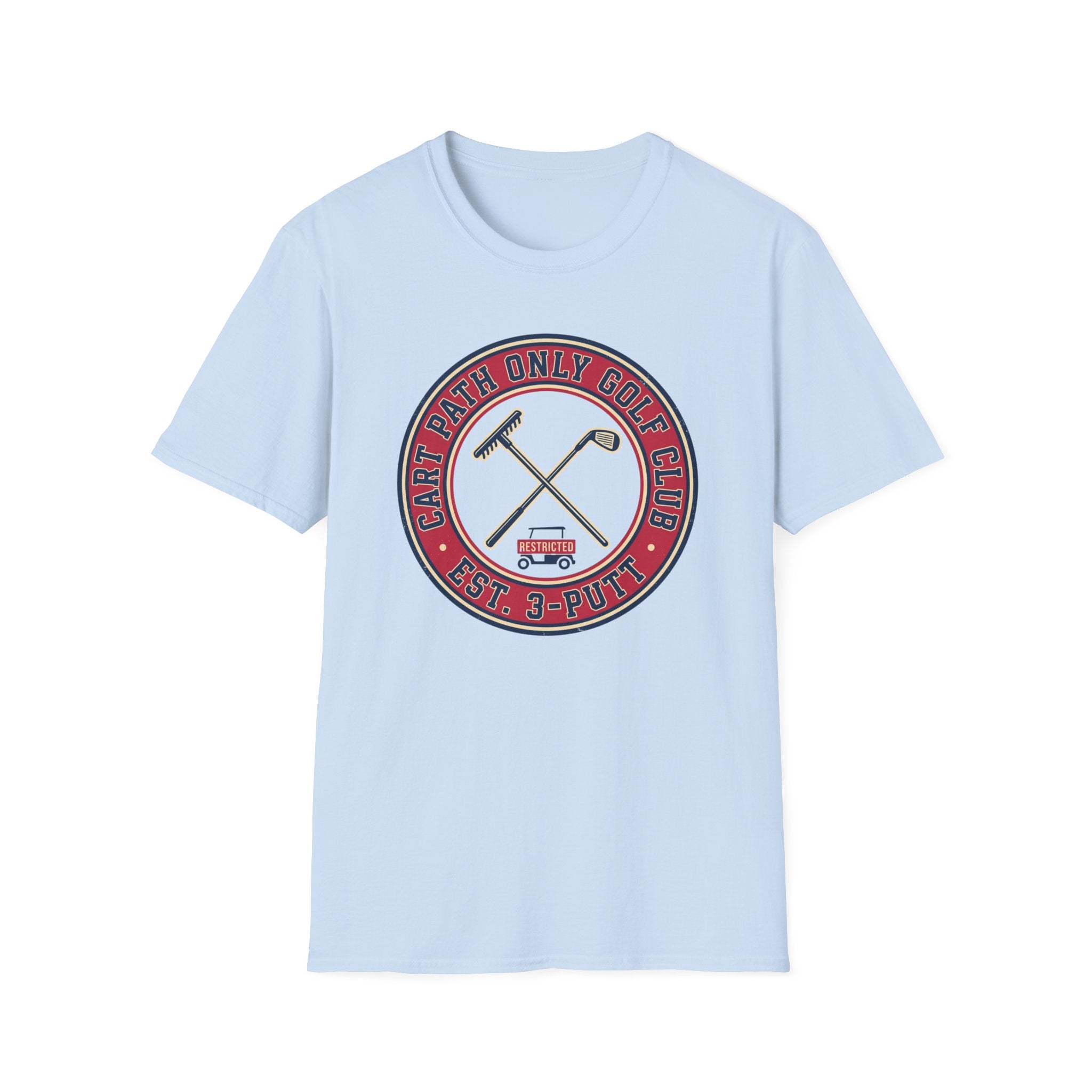 “Cart Path Only Golf Club” T-Shirt