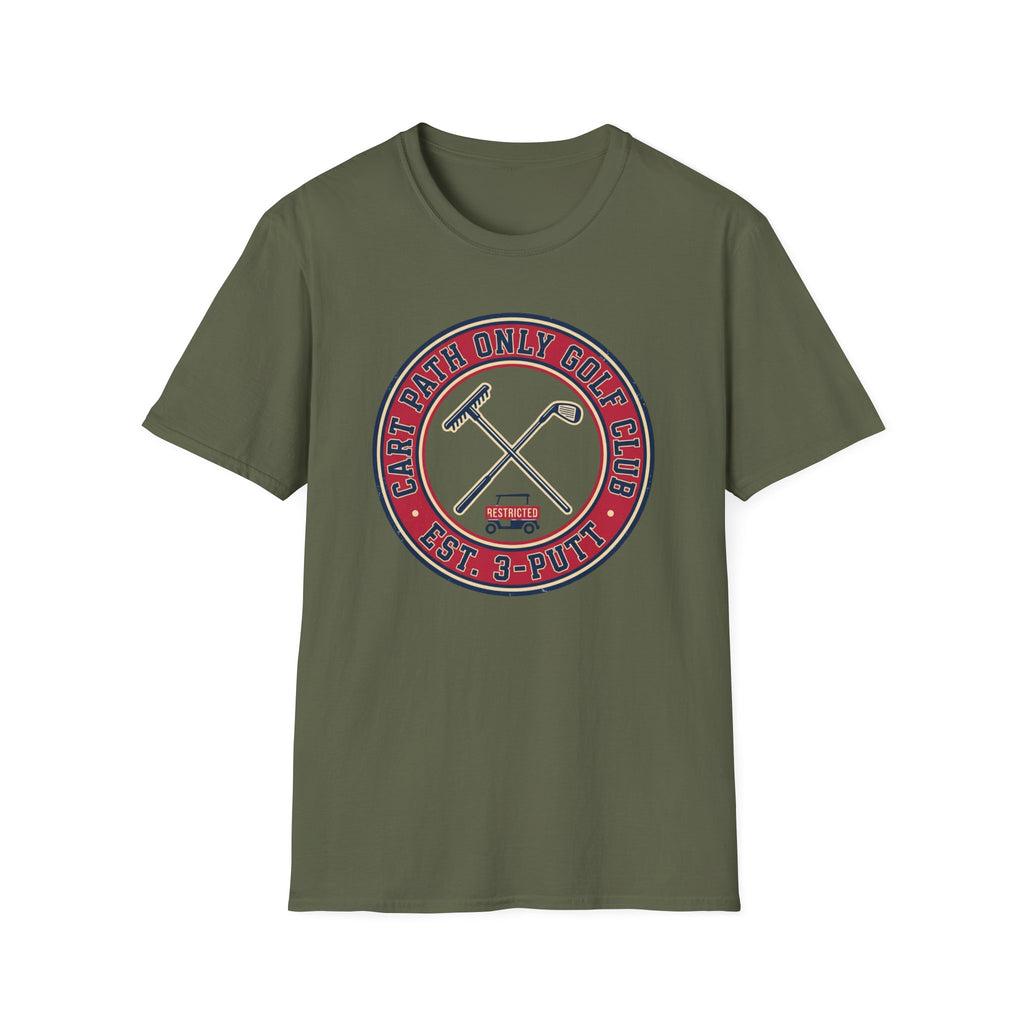 “Cart Path Only Golf Club” T-Shirt