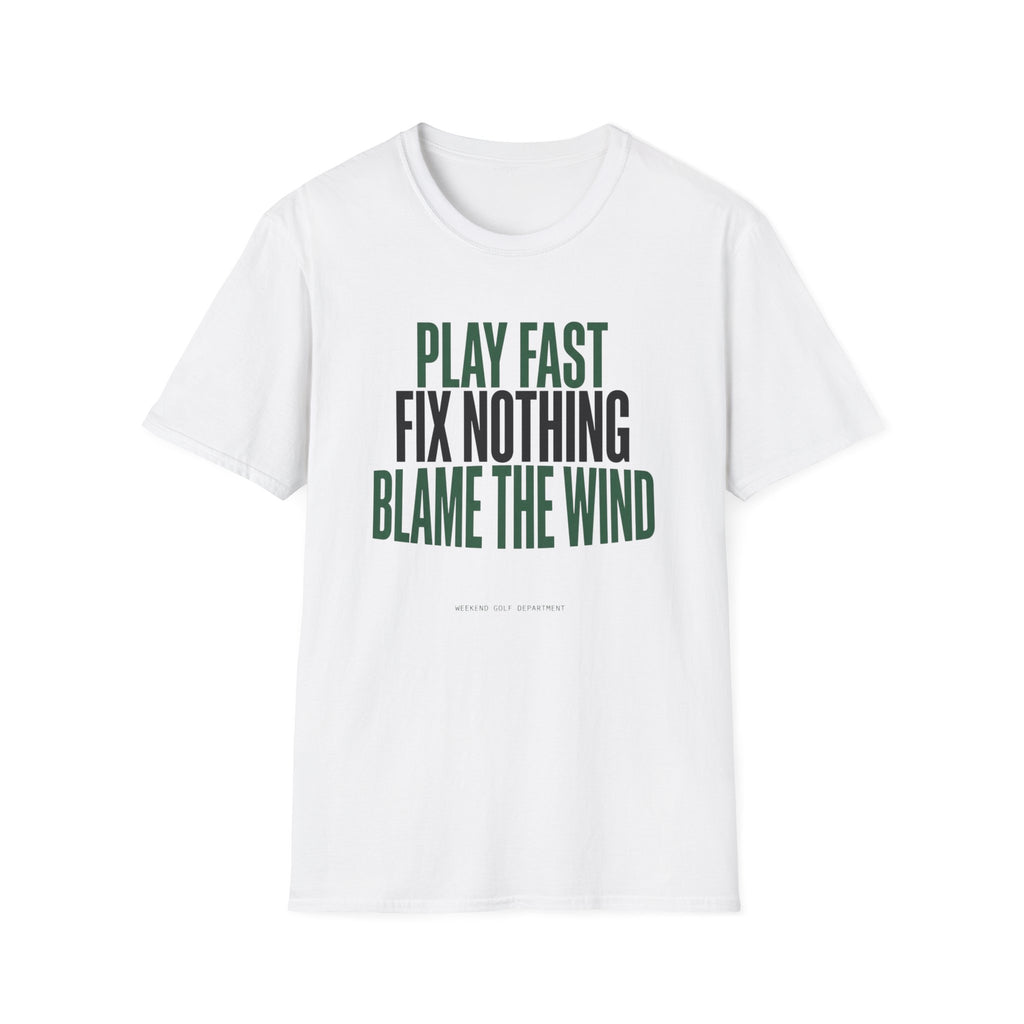 Play Fast Fix Nothing Blame The Wind T-Shirt