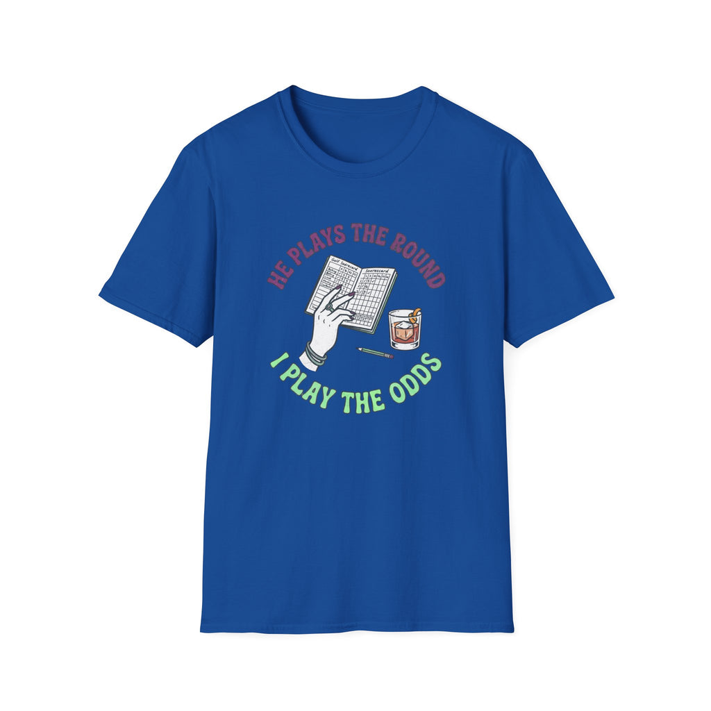 He Plays the Round T-Shirt