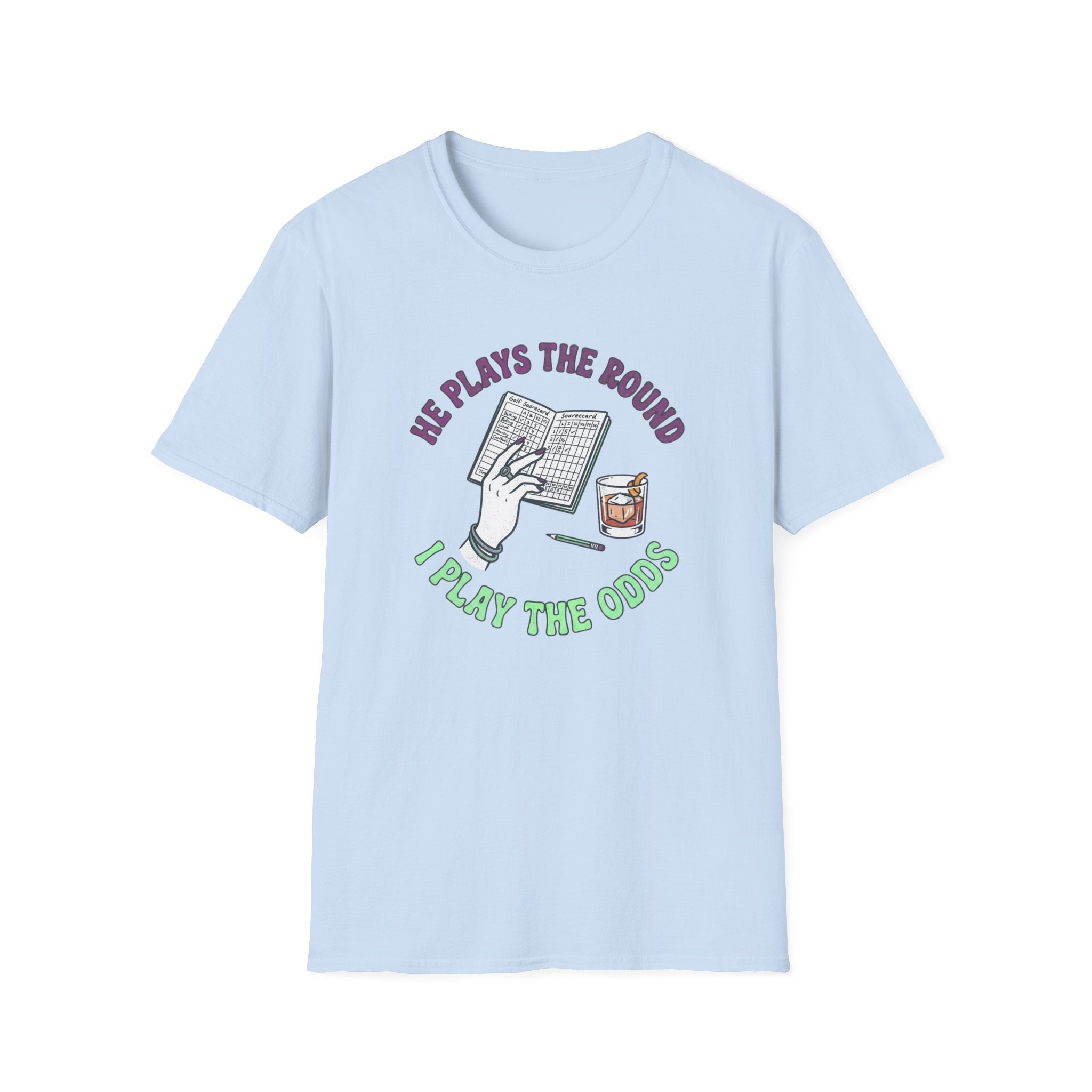He Plays the Round T-Shirt