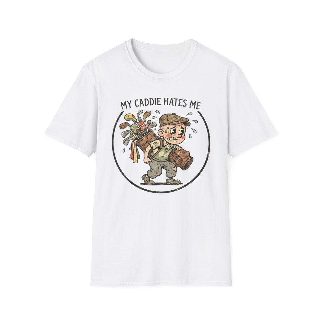 My Caddie Hates Me T-Shirt