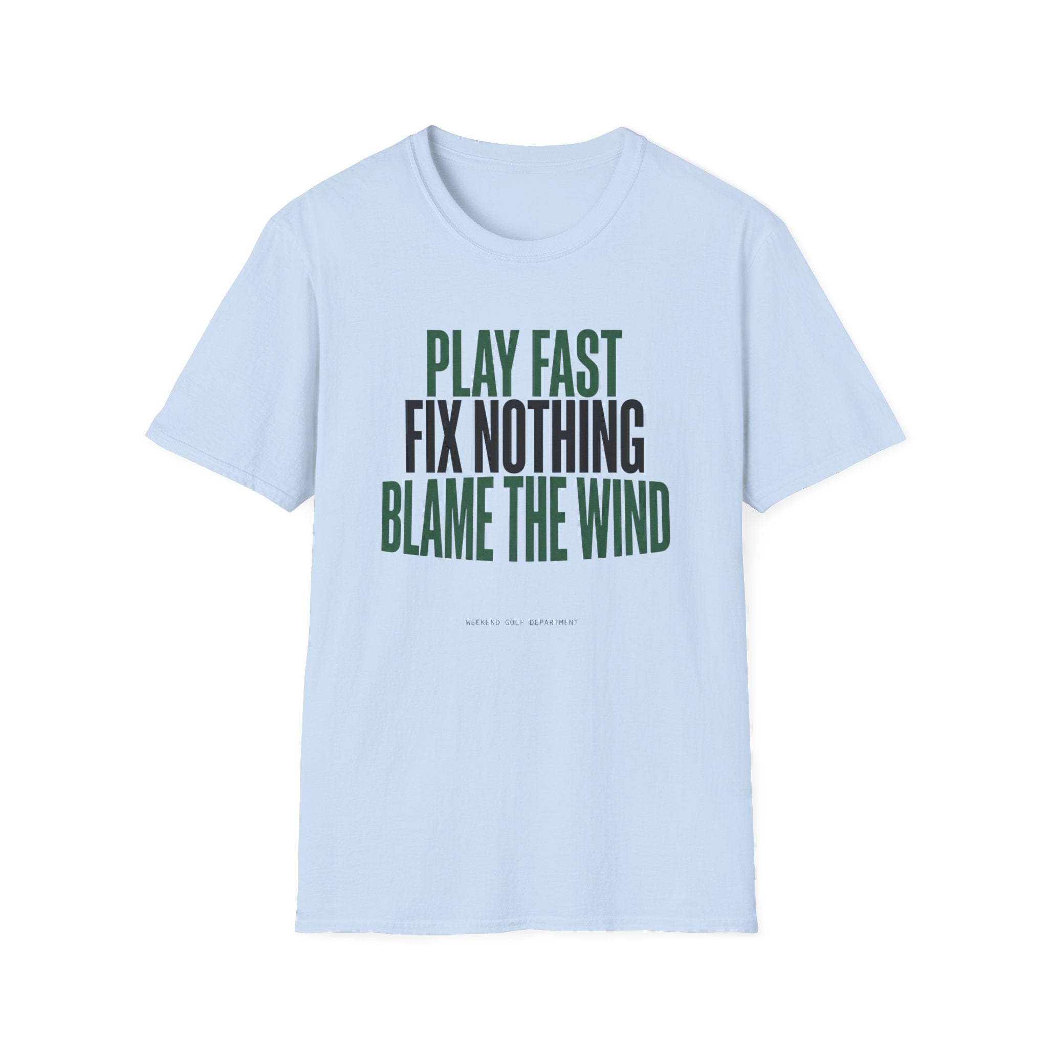 Play Fast Fix Nothing Blame The Wind T-Shirt