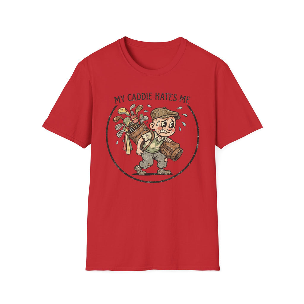 My Caddie Hates Me T-Shirt