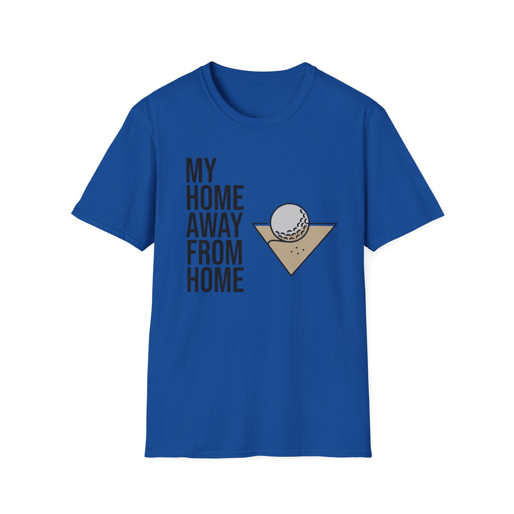 “My Home Away From Home” Golf T-Shirt
