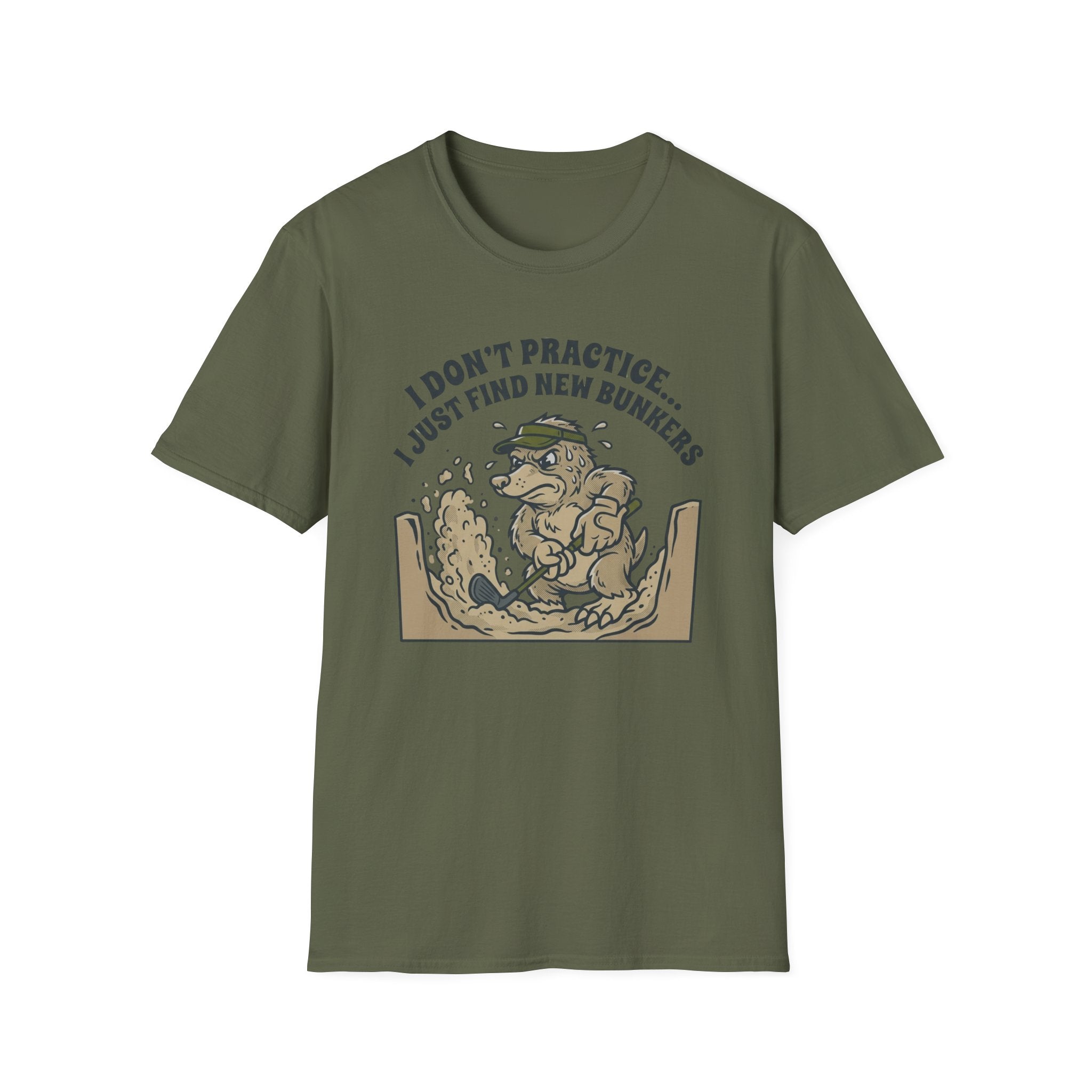 "I Don't Practice... I Just Find New Bunkers" T-Shirt