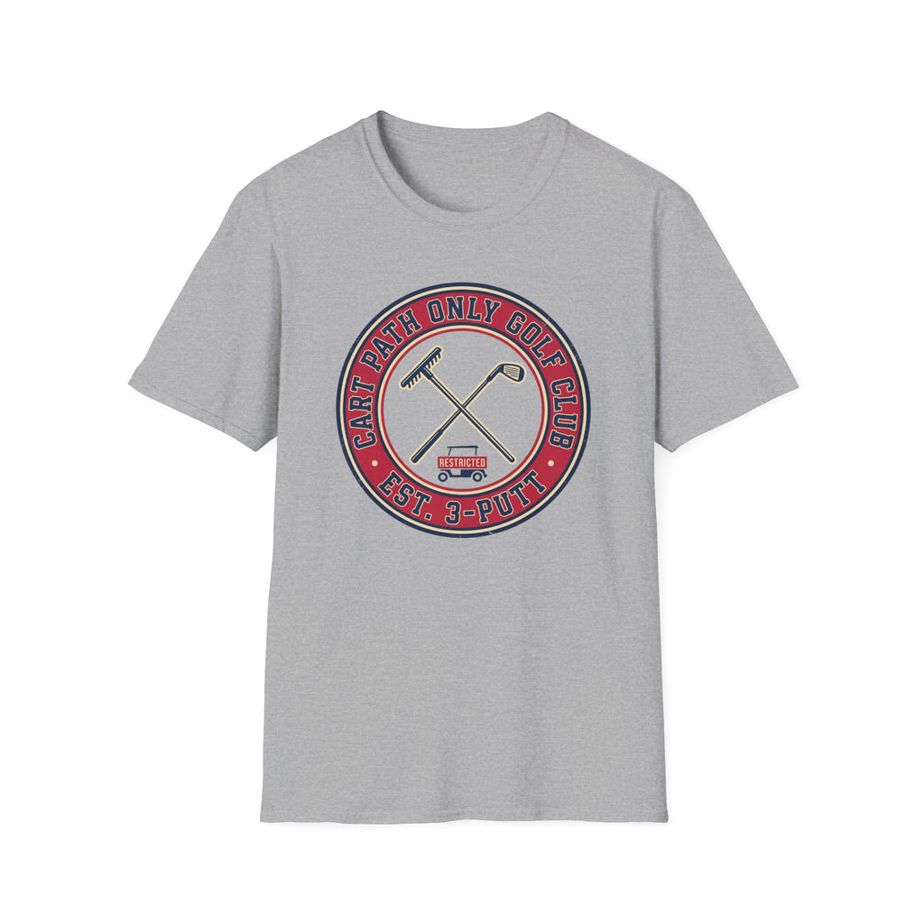“Cart Path Only Golf Club” T-Shirt