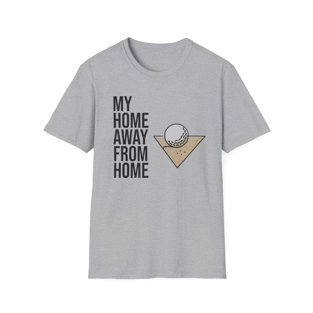 “My Home Away From Home” Golf T-Shirt