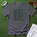 Quiet Wins T-Shirt